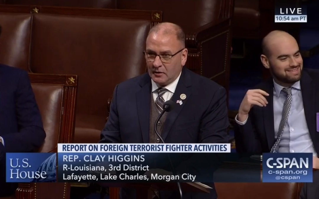 House Passes Higgins’ Fifth Bill that Identifies, Combats Terrorist Fighter Activity